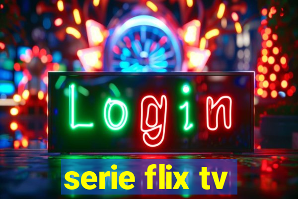 serie flix tv